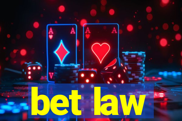 bet law